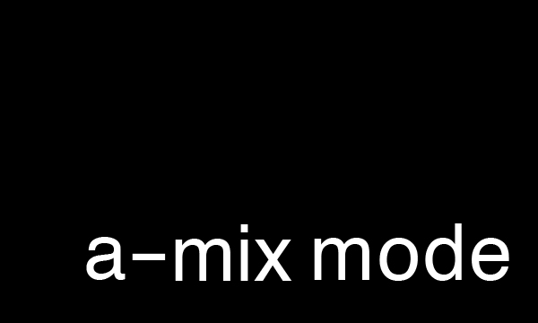 a-mix mode
